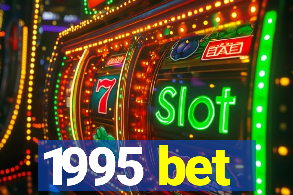 1995 bet